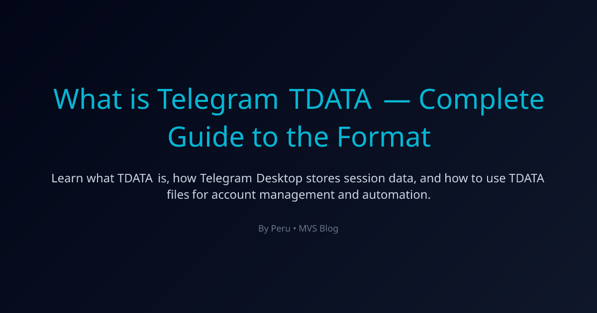 What is Telegram TDATA — Complete Guide to the Format | MVS Blog | Accs ...